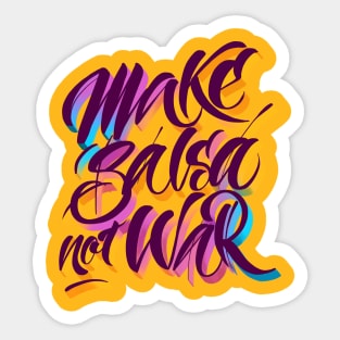 Make salsa, not war Sticker